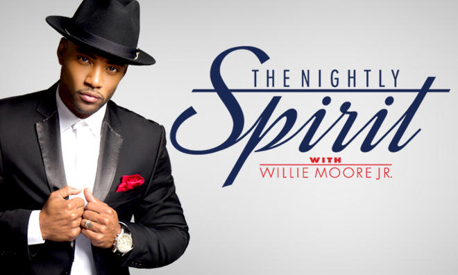 Nightly Spirit with Willie Moore Jr.