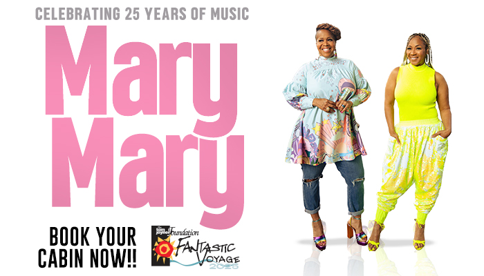 Mary Mary Tom Joyner Fantastic Voyage 2025